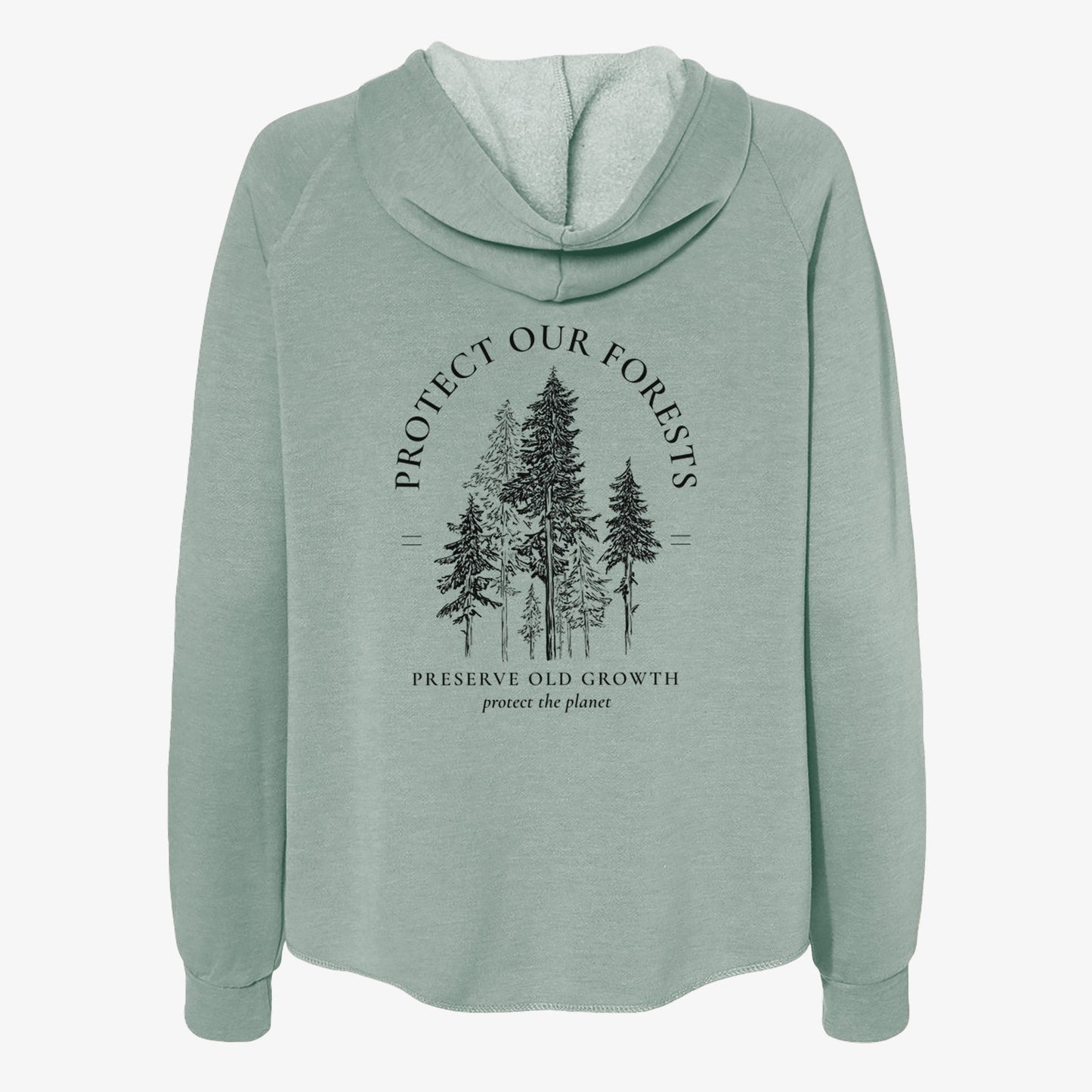 Protect our Forests - Preserve Old Growth - Women's Cali Wave Zip-Up Sweatshirt