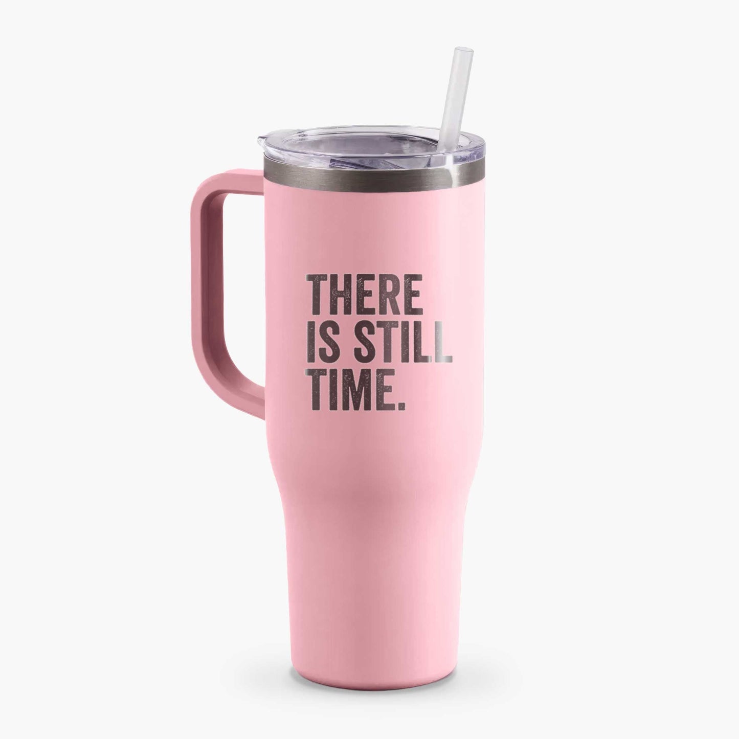 There's Still Time - 40oz Tumbler with Handle
