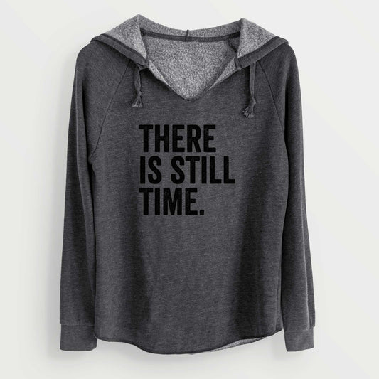 There's Still Time - Cali Wave Hooded Sweatshirt